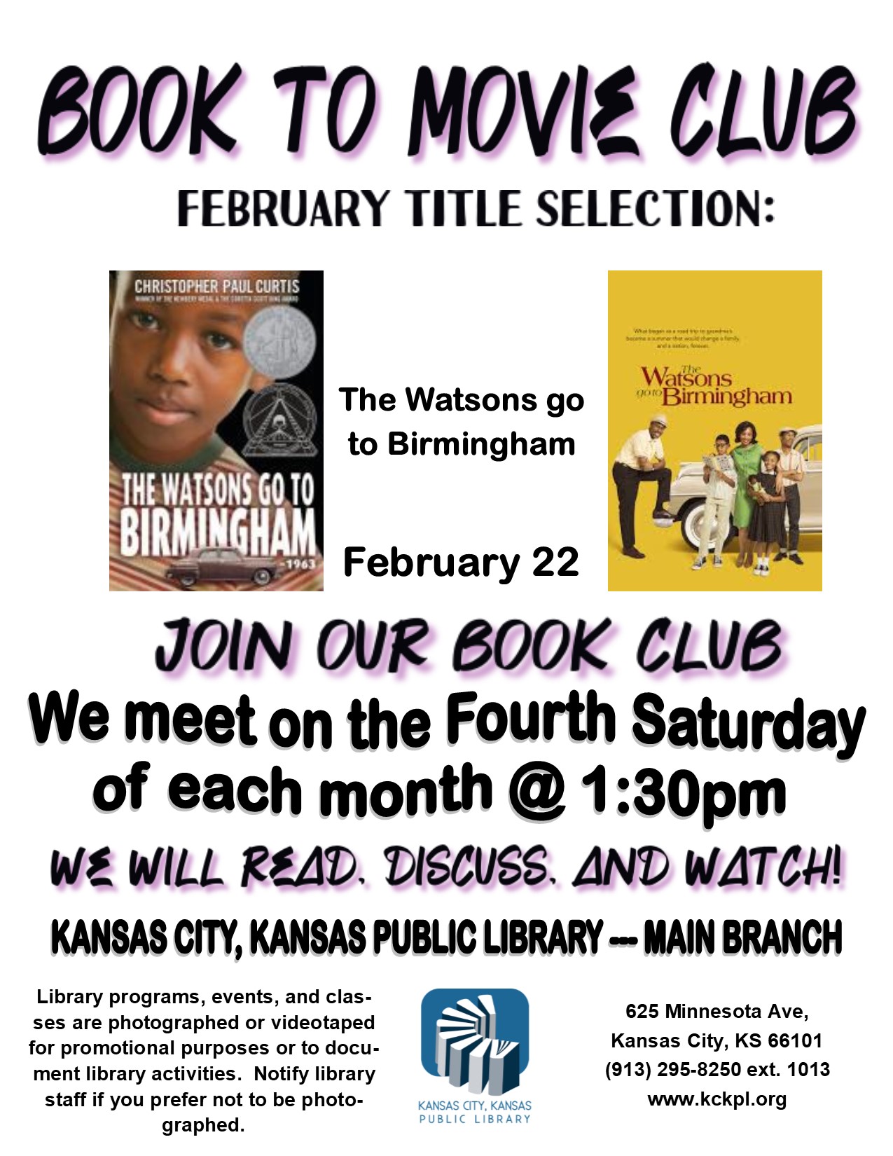 Join our book to movie club. We meet on the Fourth Saturday of each month at 1:30pm. For the month of February we will be reading and watching: The Watsons Go to Birmingham.
