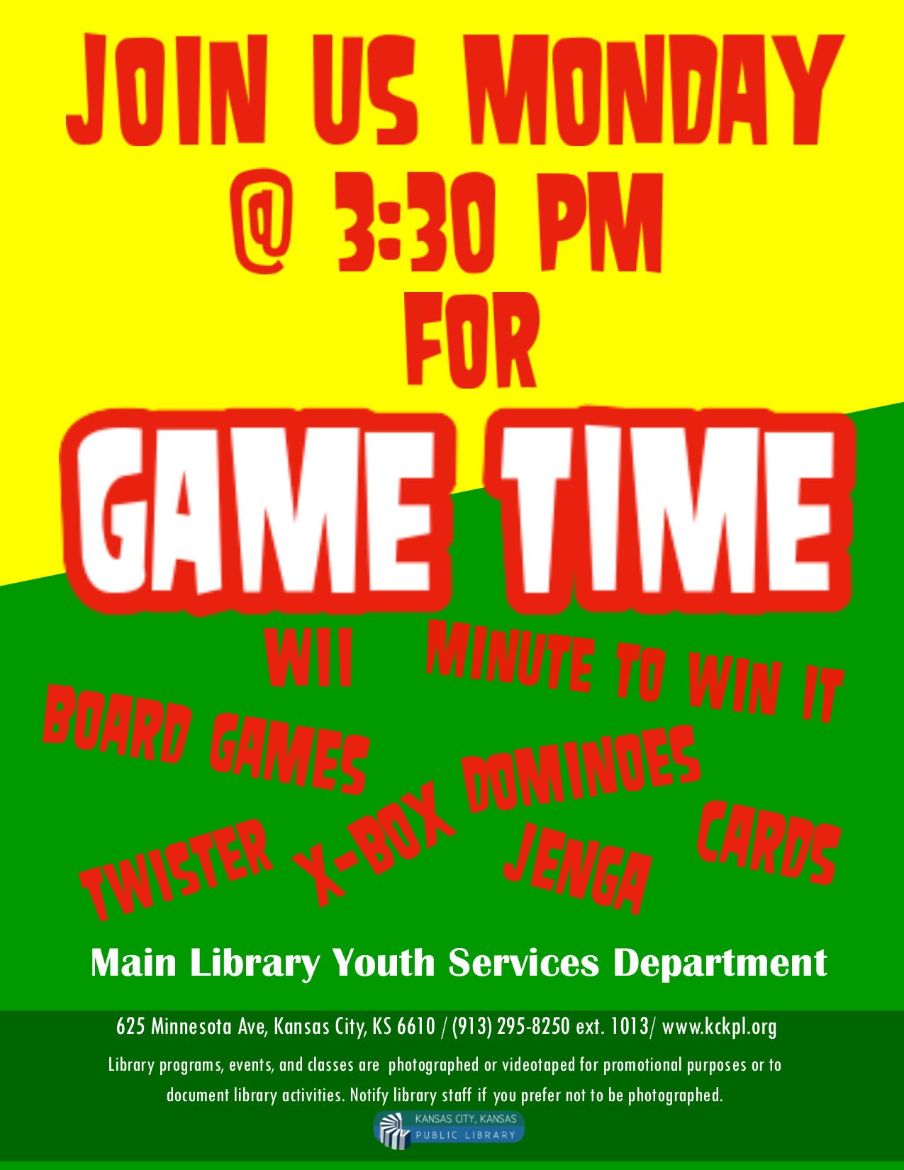 Game Time Monday at 3:30pm. Come enjoy video games, board games, and more.