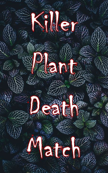 Homeschool Thursday: Killer Plant Deathmatch