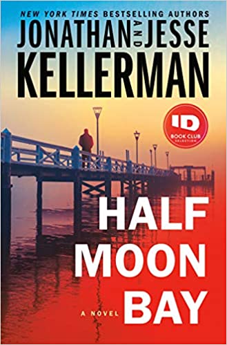 Half Moon Bay by Jonathan & Jesse Kellerman