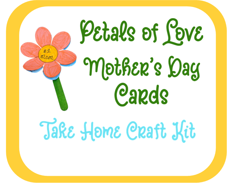 Petals of Love Mother's Day Cards. Take home craft kit