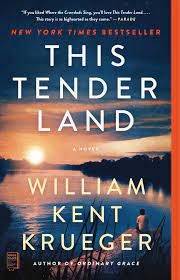 Tender is the Land by William Kent Krueger