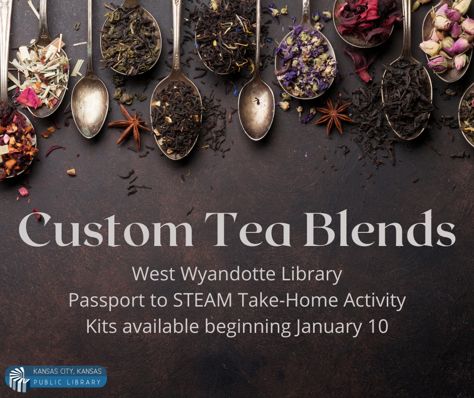 Custom Tea Blends photo for West Wyandotte Library take-home kits starting January 10