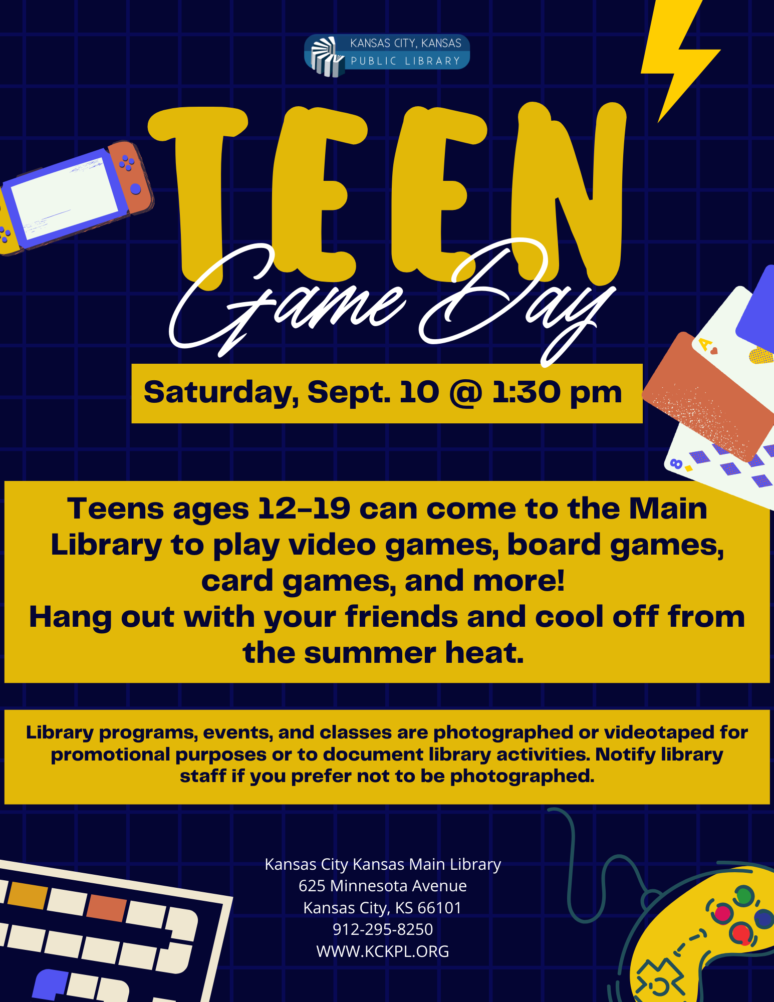 Teens ages 12-19 can come to the Main Library to play video games, board games, card games, and more!