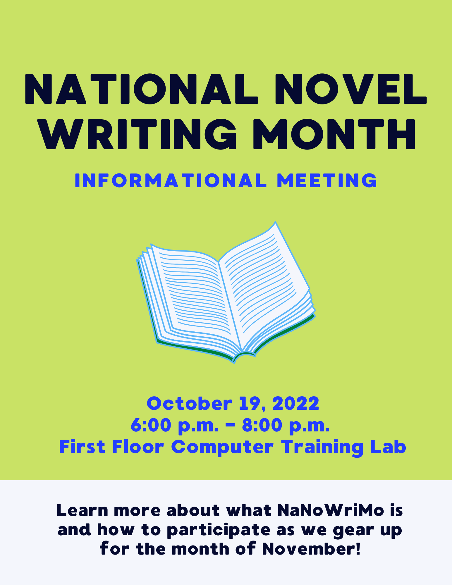 National Novel Writing Month Informational Meeting: October 19th, 2022 from 6:00 p.m. - 8:00 p.m. 