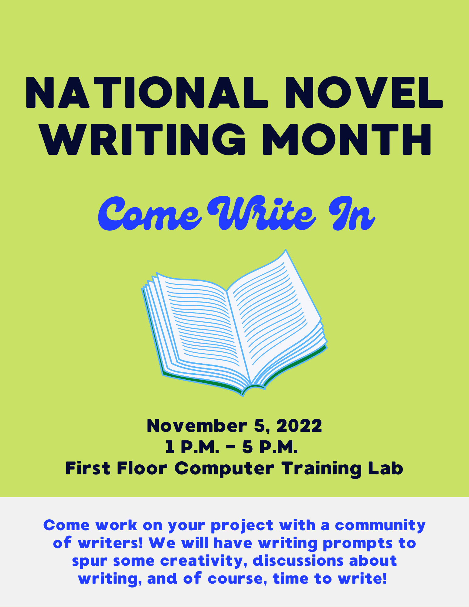 National Novel Writing Month Come Write In: November 5, 2022 from 1:00 p.m. - 5:00 p.m. 
