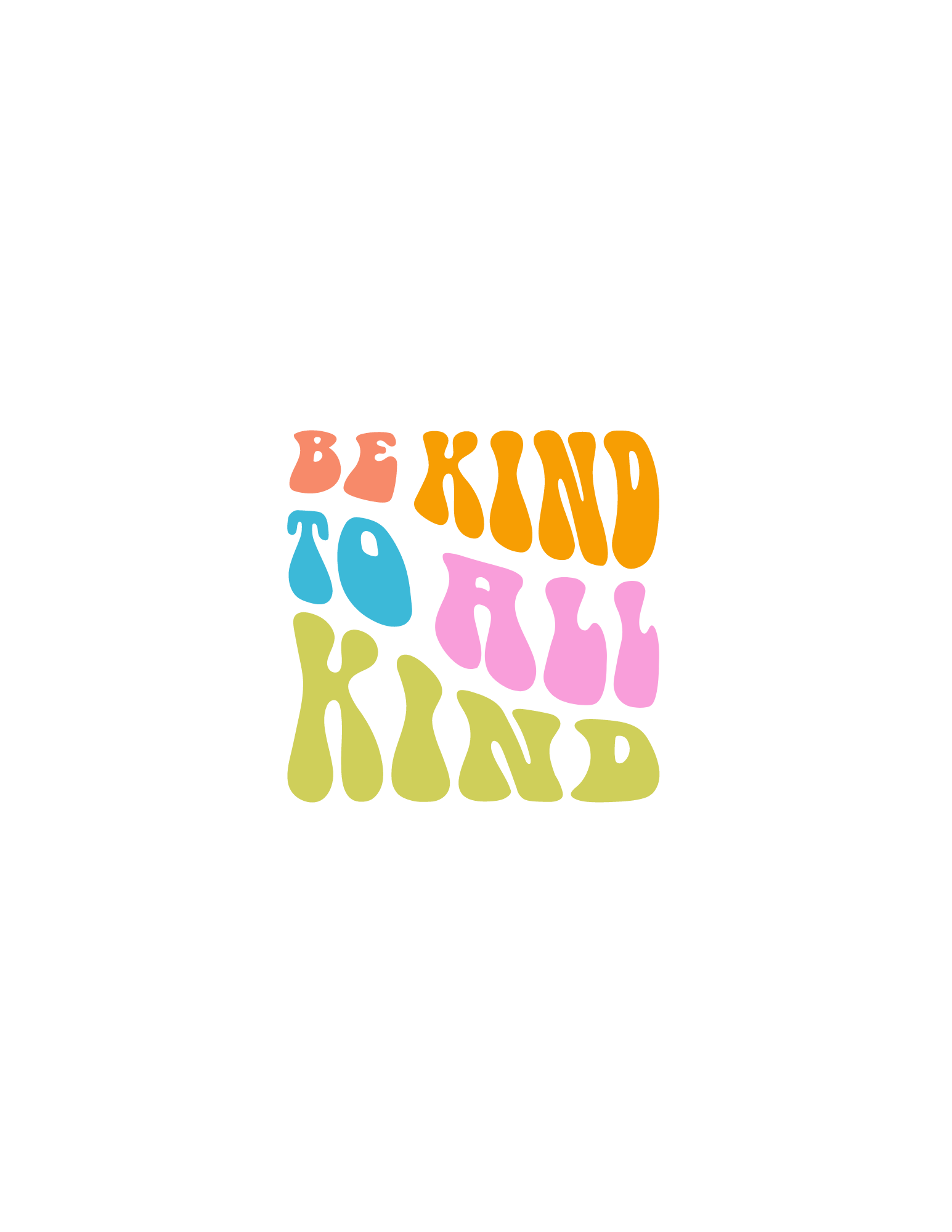 Be kind to all kind