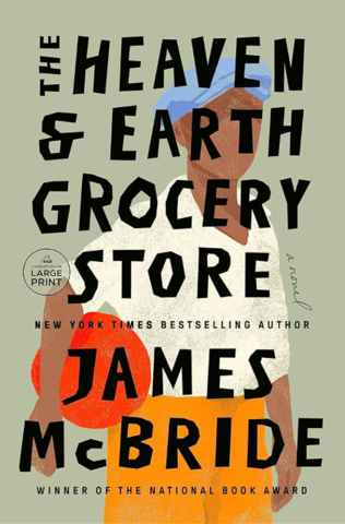 Heaven & Earth Grocery Store by James McBride