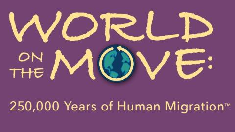 World on the Move: 250,000 Years of Human Migration logo