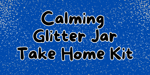 Calming Glitter Jar Take Home Kit