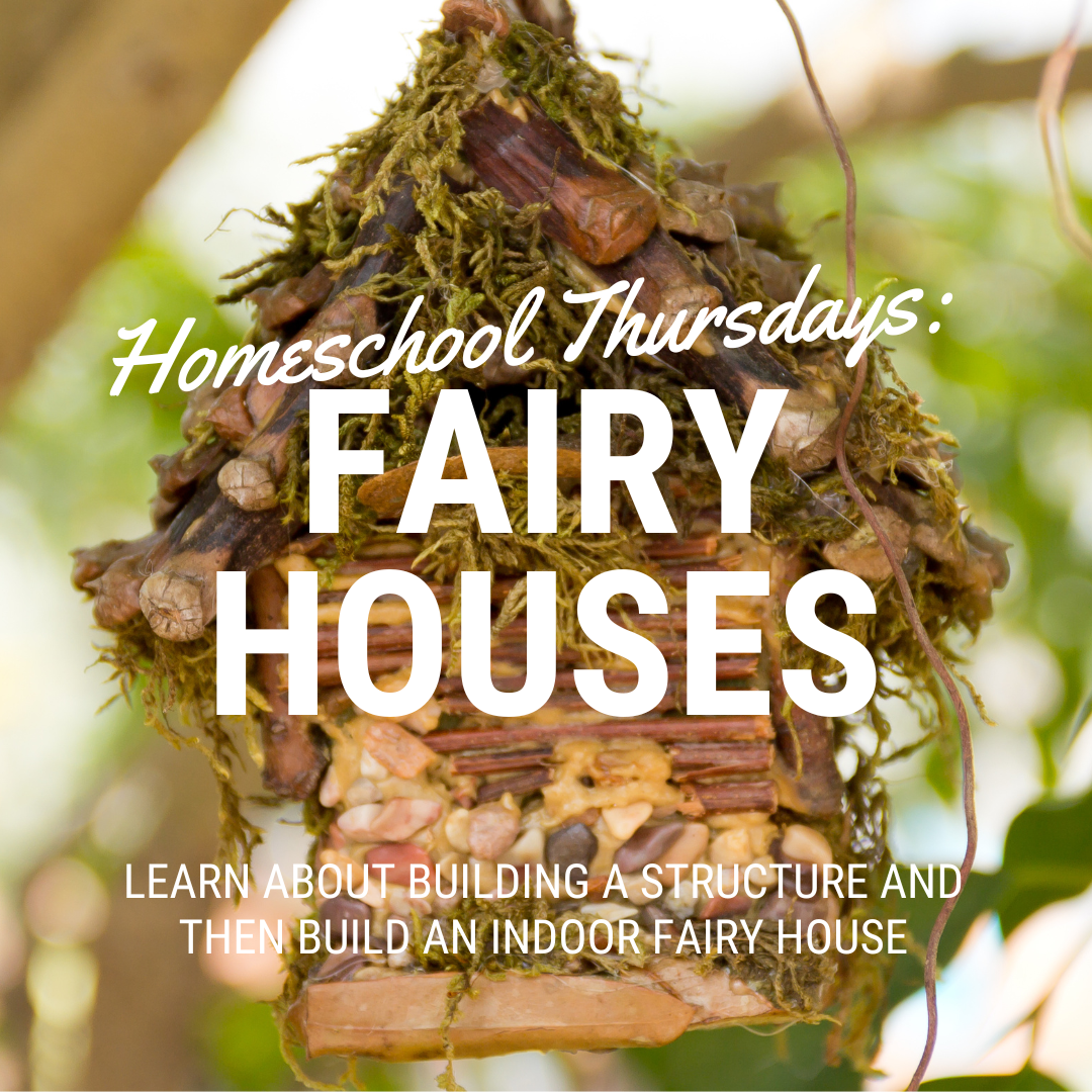 Feat.: Homemade fairy house made of stones and moss and sticks, and the words: Homeschool Thursdays: Fairy houses. learn about building a structure and then build an indoor fairy house.